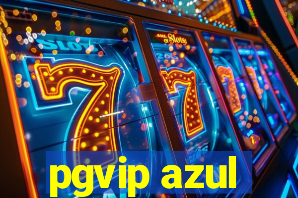 pgvip azul